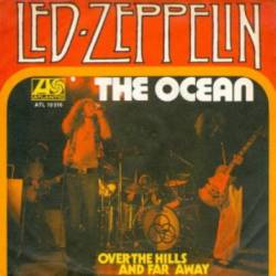 Led Zeppelin : The Ocean - Over the Hills and Far Away